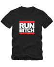 Run bitch